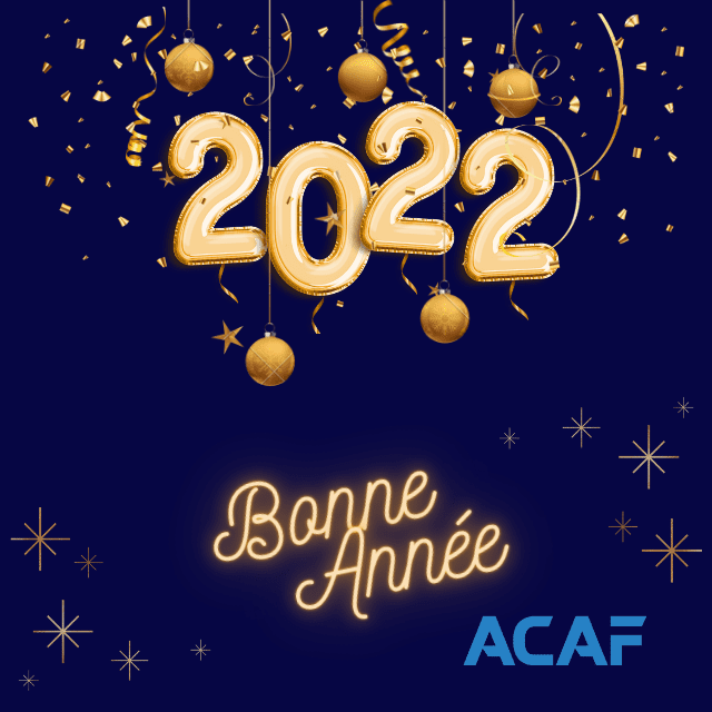 Le Groupe ACAF vous souhaite une très belle et heureuse année 2022 !
